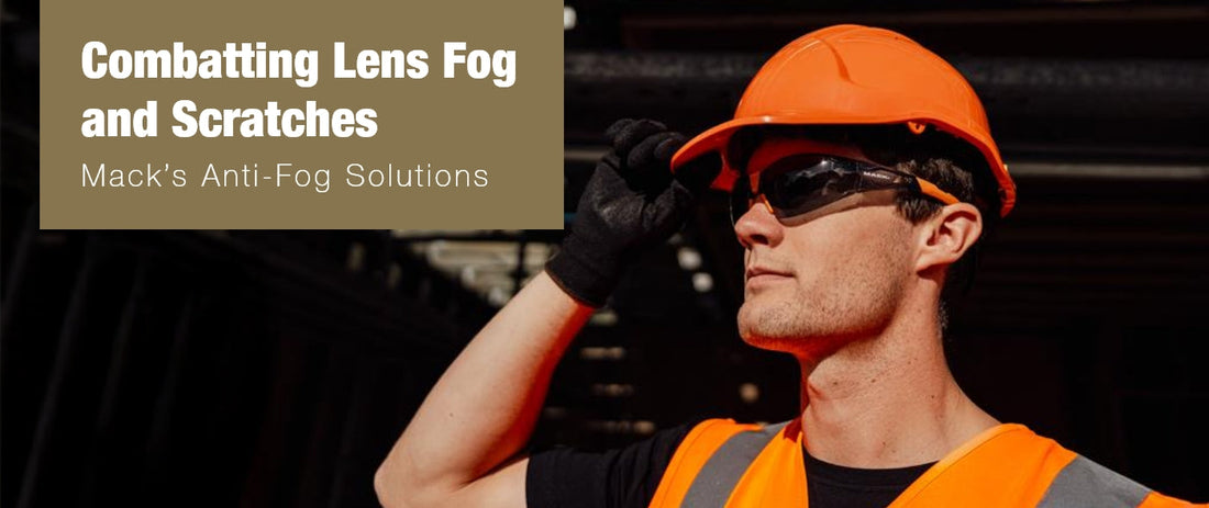 Combatting Lens Fog and Scratches: Mack’s Anti-Fog Solutions